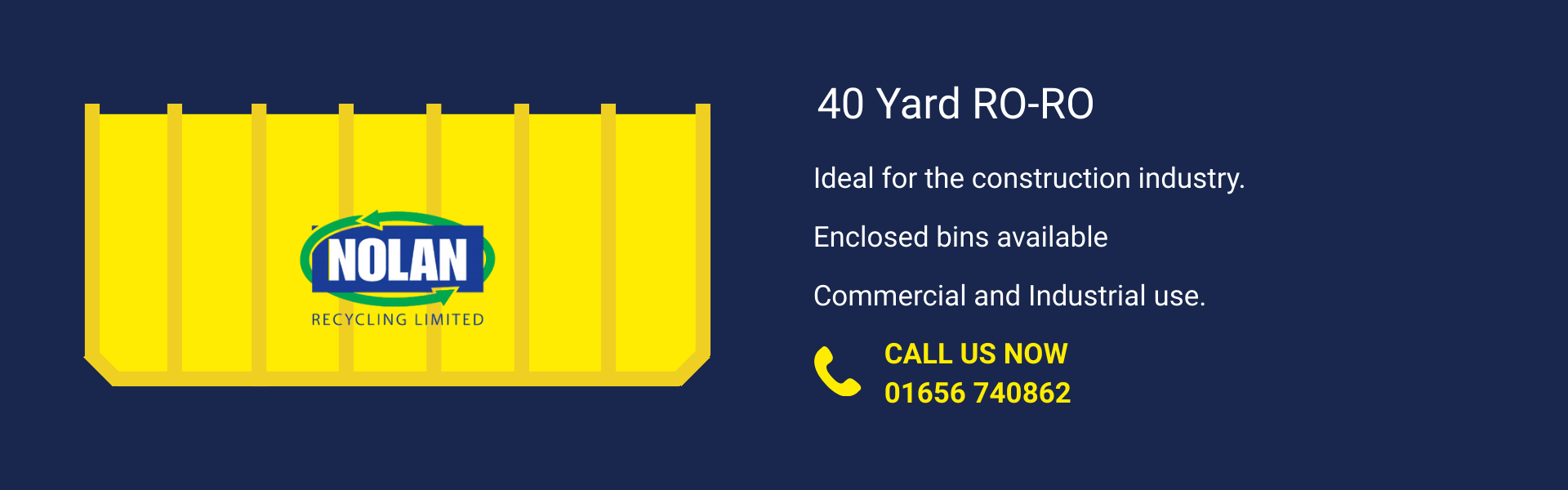 Nolan Recyling 45 yard Roll on Roll off Hookloader skip which is available to commercial customers